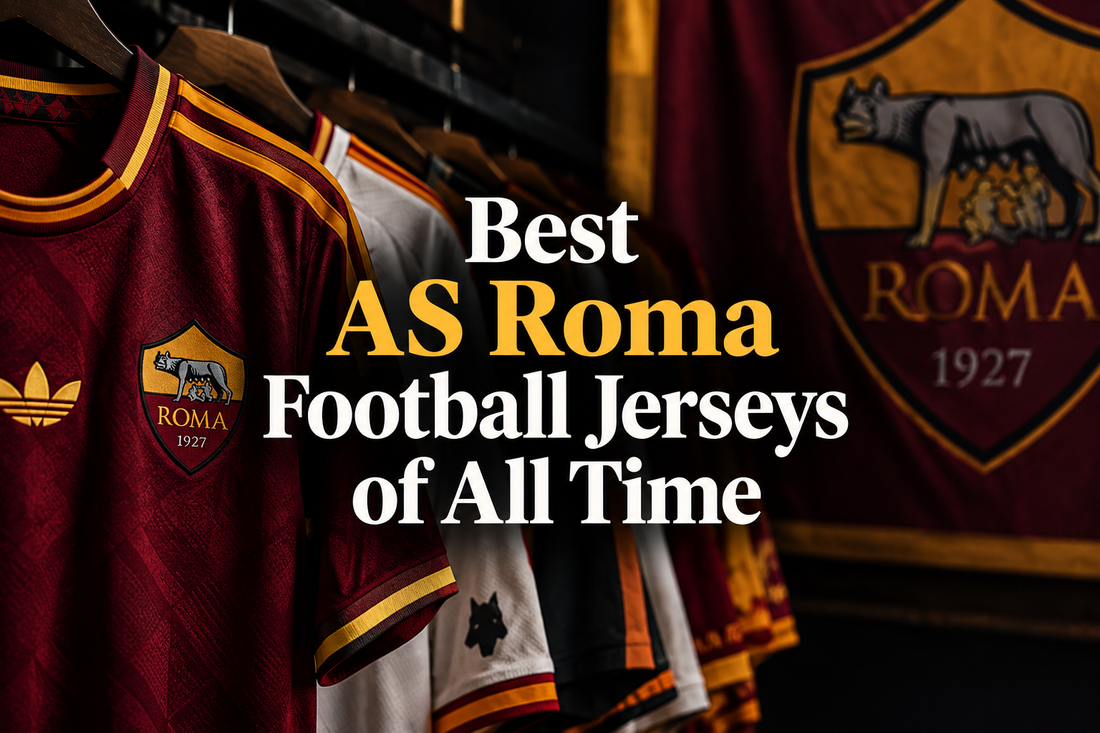 Best AS Roma Football Jerseys of All Time - Top 10 Ranked